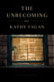 The Unbecoming (Poems) by Kathy Fagan, 9781324131397