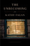 The Unbecoming (Poems) by Kathy Fagan, 9781324131397
