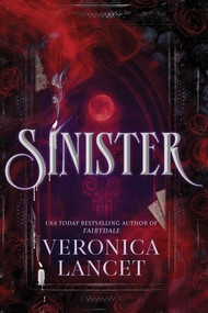 Sinister (A Dark Academia Gothic Romance) by Veronica Lancet, 9781668242506