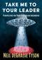 Take Me to Your Leader (Perspectives on Your First Alien Encounter) by Neil deGrasse Tyson, 9781668249970