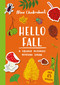 Hello Fall (A sticker activity nature guide) by Nina Chakrabarti, 9781510232556