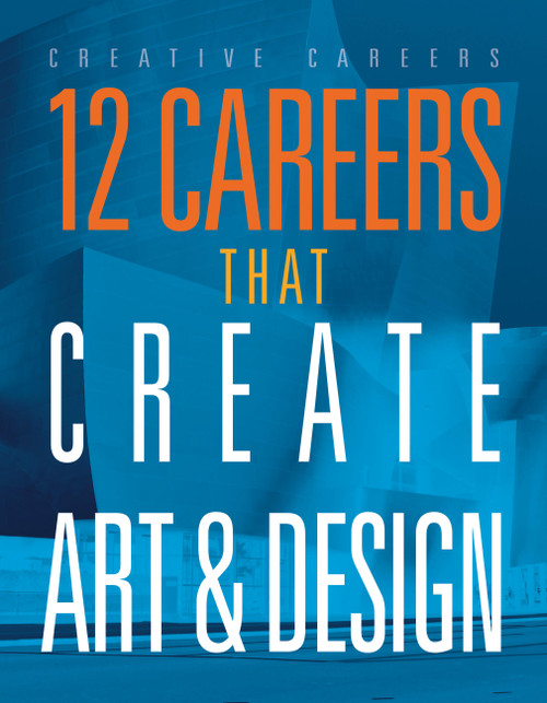 12 Careers that Create Art and Design by Marne Ventura, 9781645826637