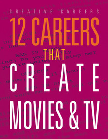 12 Careers that Create Movies and TV by Meghan Hatalla, 9781645826644