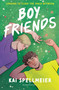 Boy Friends by Kai Spellmeier, 9781526693549