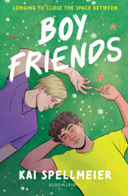 Boy Friends (Cosy seaside romance for fans of Heartstopper and Gilmore Girls) by Kai Spellmeier, 9781526693549