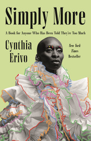 Simply More (A Book for Anyone Who Has Been Told They're Too Much) - 9781250428370 by Cynthia Erivo, 9781250428370