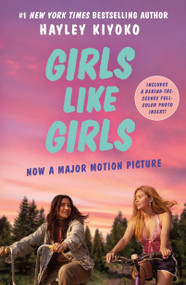 Girls Like Girls (Movie Tie-In Edition) by Hayley Kiyoko, 9781250470744