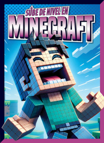 Sube de nivel en Minecraft (Spanish Edition) by Lori Dittmer, 9781645828150