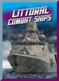 Littoral Combat Ships - 9781645828426 by Barbara Lowell, 9781645828426