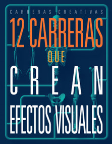 12 carreras que crean efectos visuales by Meghan Hatalla, 9781645829034