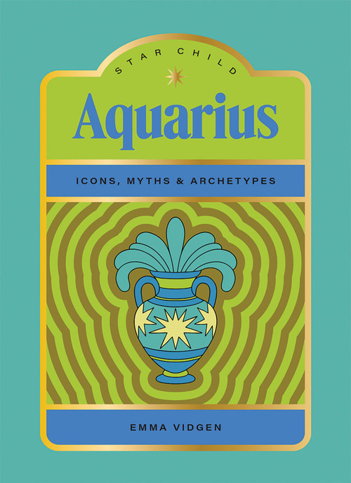 Star Child: Aquarius by Emma Vidgen, Georgia Perry, 9781761451898