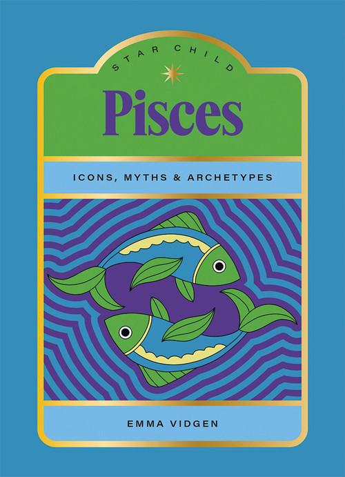 Star Child: Pisces by Emma Vidgen, Georgia Perry, 9781761451928