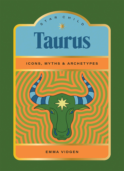 Star Child: Taurus by Emma Vidgen, Georgia Perry, 9781761451935