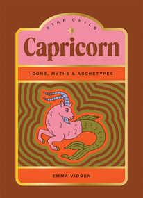 Star Child: Capricorn (Icons, Myths and Archetypes) by Emma Vidgen, Georgia Perry, 9781761452147