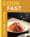 COOK: FAST (Essential recipes for quick dinners, weeknights and more) by Karen Martini, 9781761452390