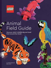 LEGO Animal Field Guide (Discover LEGO Wildlife Big and Small from Around the World) by LEGO, 9781797240336