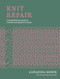 Knit Repair (A comprehensive guide to invisible mending for knitwear) by Alexandra Brinck, 9781837835034