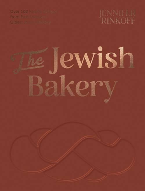 The Jewish Bakery (Over 100 Family Recipes from East London's Oldest Jewish Bakery) by Jennifer Rinkoff, 9781837836079
