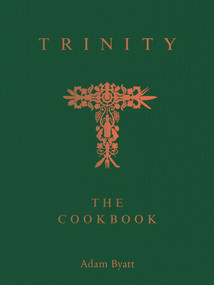 Trinity: The Cookbook (Behind The Door) by Adam Byatt, 9781837836222