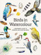 Birds in Watercolour (A Beginner's Guide to Drawing and Painting Birds) by Sofia Gazarian, 9781837836819