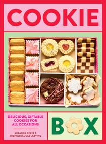 Cookie Box (Delicious, Giftable Cookies for All Occasions) by Michelle Lucas Larving, Miranda Keyes, 9781964786476