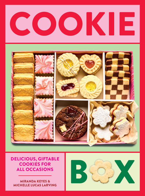 Cookie Box (Delicious, Giftable Cookies for All Occasions) by Michelle Lucas Larving, Miranda Keyes, 9781964786476
