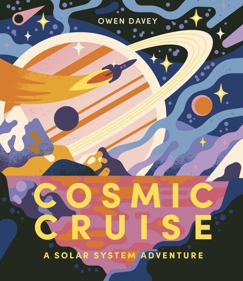 Cosmic Cruise (A Solar System Adventure) by Owen Davey, 9798895090787