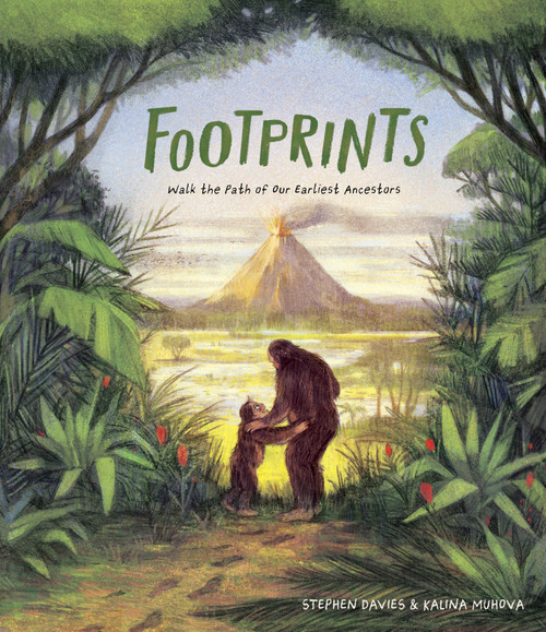 Footprints (Walk the Path of Our Earliest Ancestors) by Stephen Davies, Kalina Muhova, 9798895090800