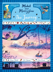 Mabel and Merryglow: The Journey by Loïc Clément, Anne Montel, Julien Arnal, 9798895090930
