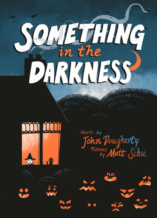 Something in the Darkness by John Dougherty, Matt Schu, 9798895090947