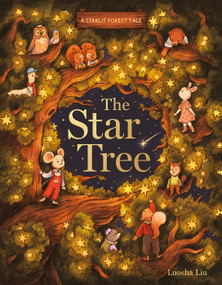 A Starlit Forest Tale: The Star Tree by Luosha Liu, 9798895090954