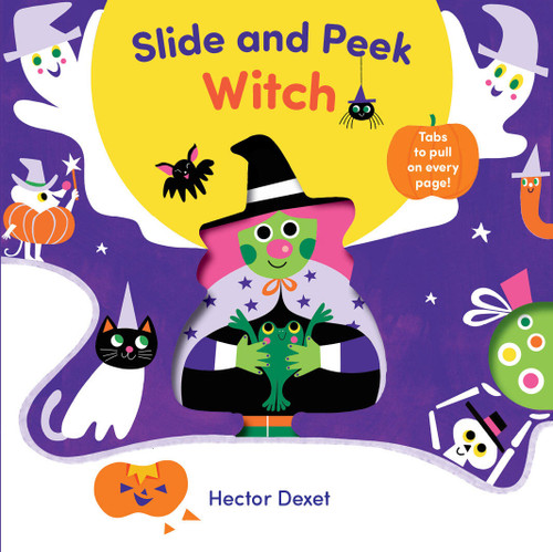 Slide and Peek Witch (A Push-And-Pull Halloween Book) by Hector Dexet, 9798895091029