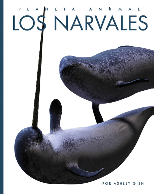 Los narvales (Spanish Edition) by Ashley Gish, 9798896802600
