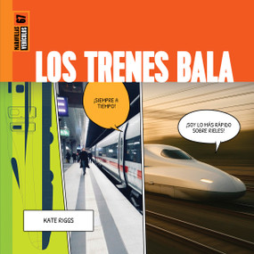 Los trenes bala (Spanish Edition) by Kate Riggs, 9798896802983
