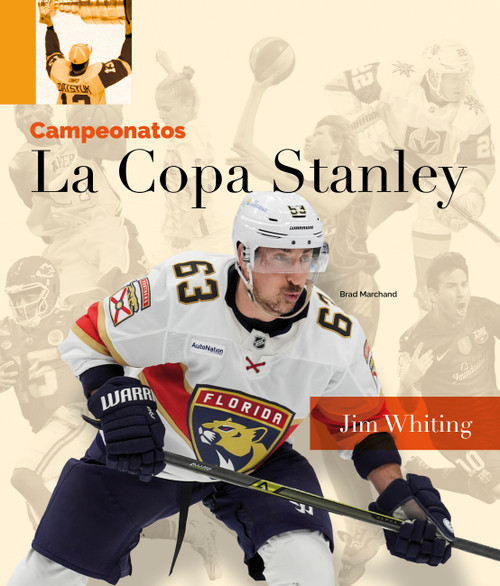 La Copa Stanley (Spanish Edition) by Jim Whiting, 9798896803423