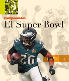 El Super Bowl (Spanish Edition) by Jim Whiting, 9798896803430