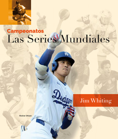 Las Series Mundiales (Spanish Edition) by Jim Whiting, 9798896803461