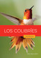 Los colibríes (Spanish Edition) by Melissa Gish, 9798896803645