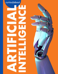 Curious about Artificial Intelligence by Rachel Grack, 9798896852575