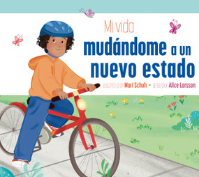 Mi vida mudándome a un nuevo estado (Spanish Edition) by Mari Schuh, Alice Larsson, 9798896854197