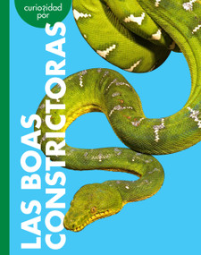 Curiosidad por las boas constrictoras by Rachel Grack, 9798896855057