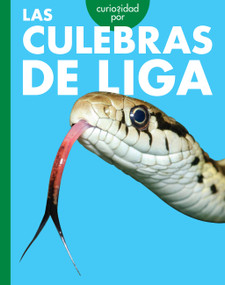 Curiosidad por las culebras de liga by Rachel Grack, 9798896855071
