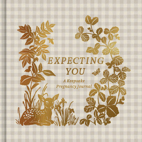 Expecting You, A Keepsake Pregnancy Journal by Danielle Leduc McQueen, 9781957891736
