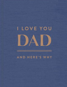 I Love You Dad: And Here's Why by Danielle Leduc McQueen, 9781957891682