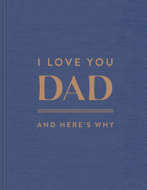 I Love You Dad: And Here's Why by Danielle Leduc McQueen, 9781957891682