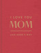 I Love You Mom: And Here's Why by Danielle Leduc McQueen, 9781957891675