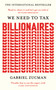 We Need to Tax Billionaires by Gabriel Zucman, 9781399839600