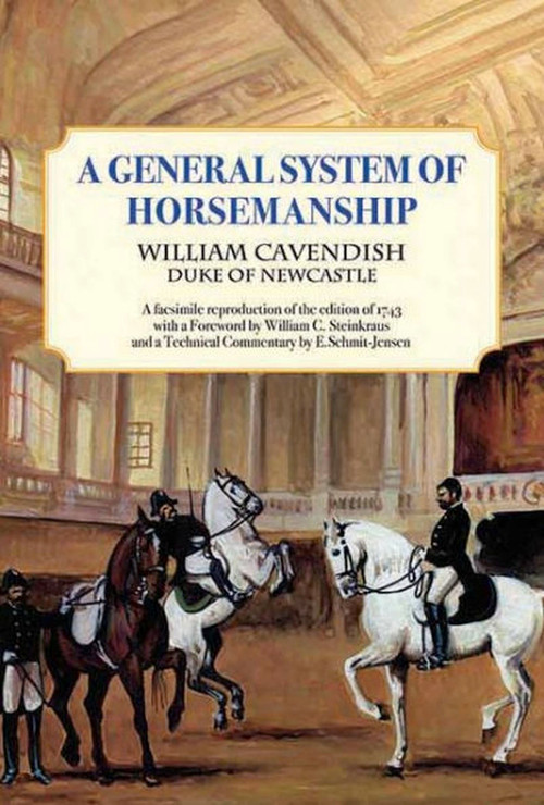 General System of Horsemanship by William Cavendish, 9781570765537