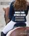 When Two Spines Align: Dressage Dynamics (Attain Remarkable Riding Rapport with Your Horse) by Beth Baumert, 9781570766954