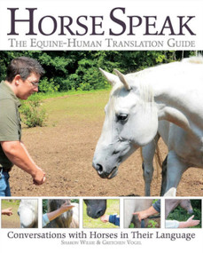 Horse Speak (The Equine-Human Translation Guide) by Sharon Wilsie, 9781570767548